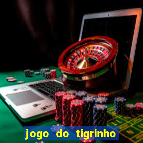 jogo do tigrinho plataforma chinesa